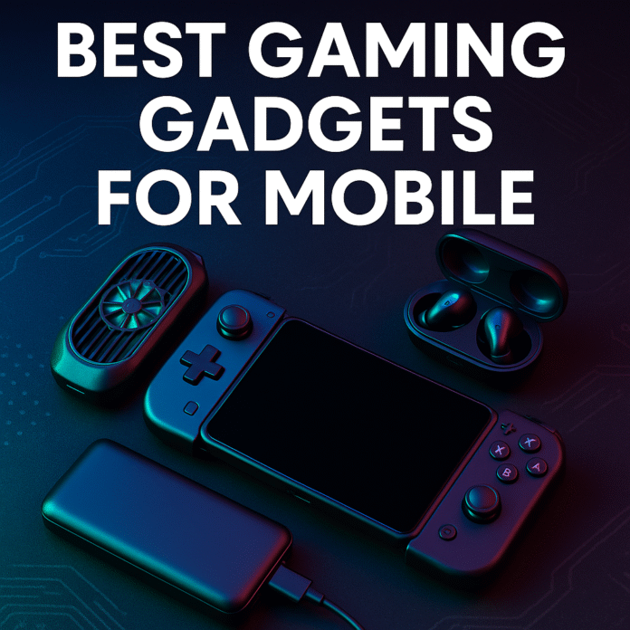 Best Gaming Gadgets For Mobile