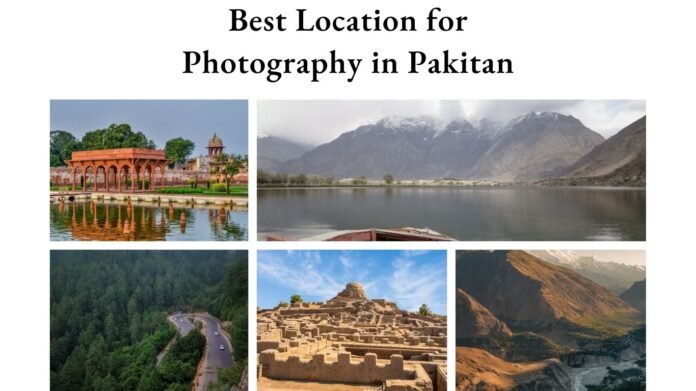 Best Location for photography in Pakistan