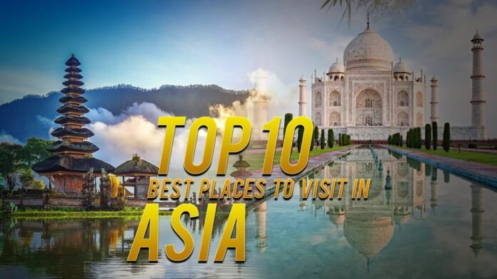 Top 10 best places to visit in Asia