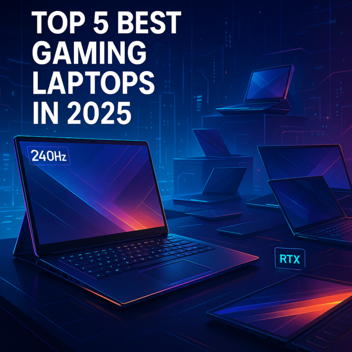 Top 5 Best Gaming Laptops in 2025 – Ultimate Guide for Gamers