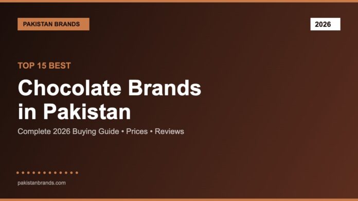 Best Chocolate Brands in Pakistan 2026 Guide