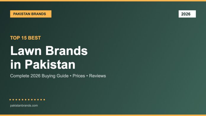 Best Lawn Brands in Pakistan 2026 Guide