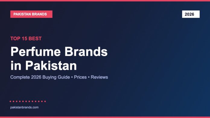 Best Perfume Brands in Pakistan 2026 Guide