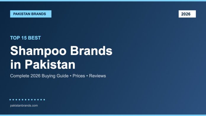Best Shampoo Brands in Pakistan 2026 Guide